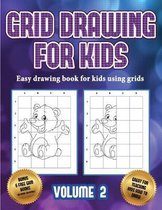 Easy drawing book for kids using grids (Grid drawing for kids - Volume 2)