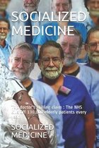 Socialized Medicine: Top doctor's chilling claim