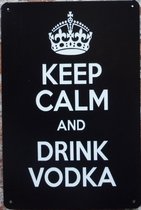 Wandbord – Keep calm drink vodka - Vintage Retro - Mancave - Wand Decoratie - Emaille - Reclame Bord - Tekst - Grappig - Metalen bord - Schuur - Mannen Cadeau - Bar - Café - Kamer