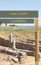 Lapiz, papel y palabras