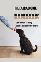 The Labradoodle Handbook- Labradoodle Training Guide - A Gift For Pet Lovers