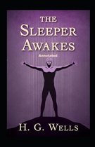 The Sleeper Awakes Annotated