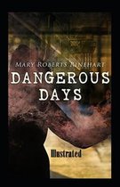 Dangerous Days Illustrated