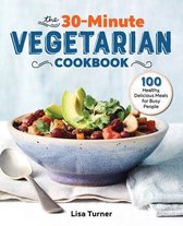 The 30-Minute Vegetarian Cookbook