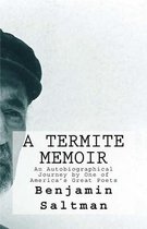 A Termite Memoir