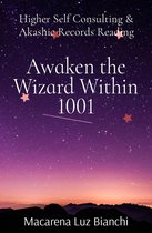 Awaken the Wizard Within 1001 - Awaken the Wizard Within 1001