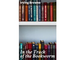 In the Track of the Bookworm