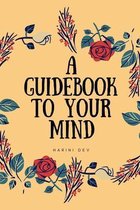 A Guidebook To Your Mind