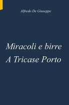 Miracoli e birre a Tricase Porto