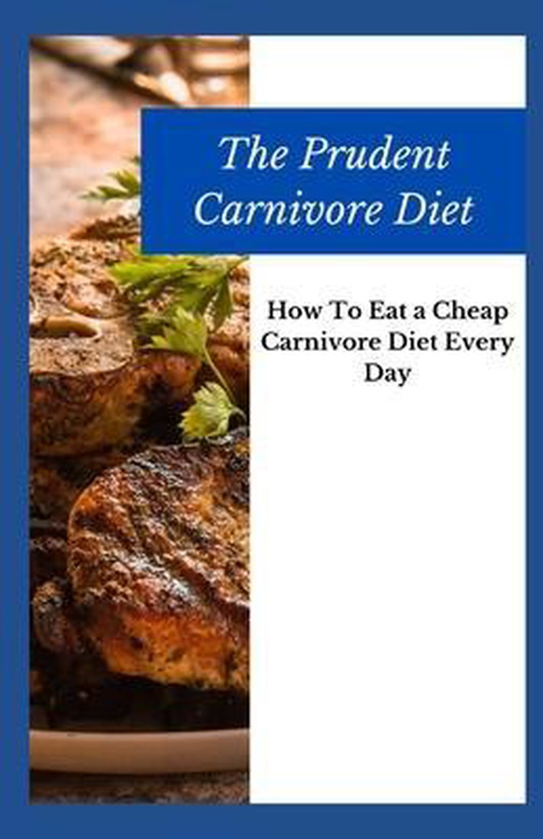 The Prudent Carnivore Diet - Allaine Mark