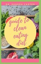 Guide to Clean Eating Diet