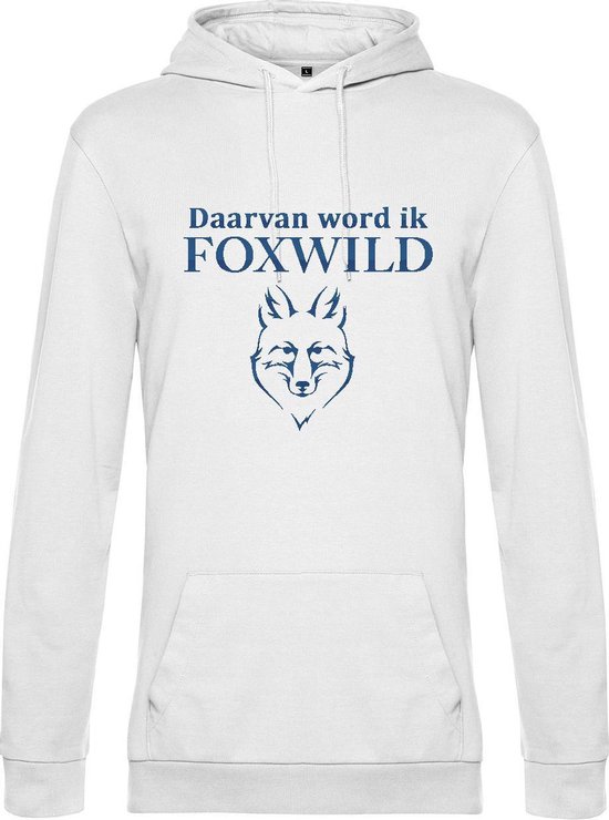 Hoodie met opdruk “Daarvan word ik Foxwild” - Witte hoodie met blauwe opdruk – Goede pasvorm, fijn draag comfort