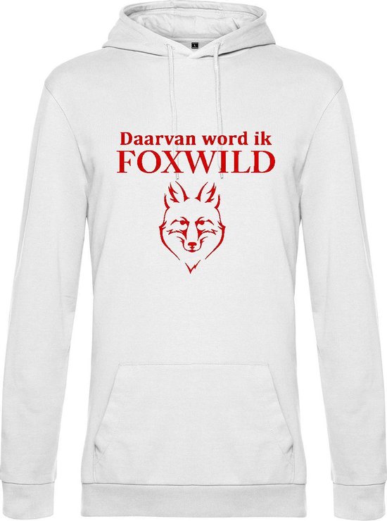 Hoodie met opdruk “Daarvan word ik Foxwild” - Witte hoodie met rode opdruk – Goede pasvorm, fijn draag comfort