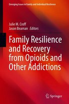 Emerging Issues in Family and Individual Resilience - Family Resilience and Recovery from Opioids and Other Addictions