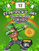 St Patrick's Day Coloring Book For Kids Ages 8-12