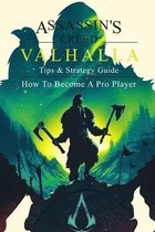 Assassin's Creed Valhalla Tips & Strategy Guide: How To Become A Pro Player