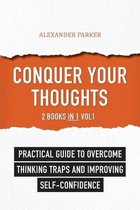 Conquer Your Thoughts: 2 Books in 1 - Vol1