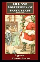 Life and Adventures of Santa Claus Annotated