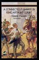 A Connecticut Yankee in King Arthur's Court Illustrated