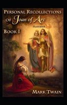 Personal Recollections of Joan of Arc Illustrated