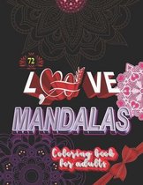 72 love mandalas. coloring book for adults: Valentine's gift ideas for adults & teens