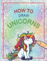 How to Draw Unicorns