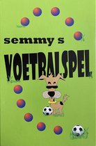 Semmy’s voetbalspel