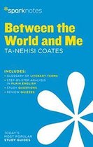 Between the World and Me by TaNehisi Coates SparkNotes Literature Guide Series