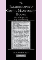 Palaeography Of Gothic Manuscript Books
