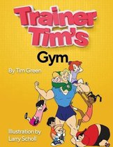 Trainer Tim's Gym