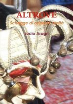 ALTROVE - Schegge di opposte realta