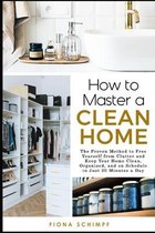 How To Master A Clean Home