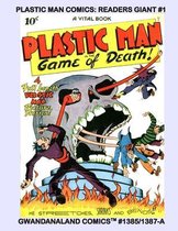 Plastic Man Comics: Readers Giant #1: Gwandanaland Comics #1385/1387-A