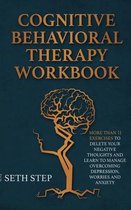 Cognitive Behavioral Therapy Workbook