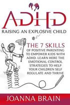 ADHD Raising an Explosive Child