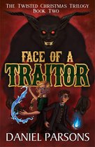 The Twisted Christmas Trilogy 2 - Face of a Traitor
