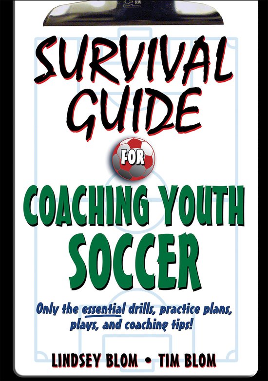 Survival Guide - Survival Guide for Coaching Youth Soccer - cover