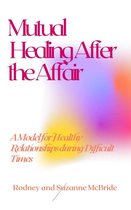 Mutual Healing After the Affair