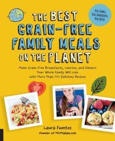 Best on the Planet - The Best Grain-Free Family Meals on the Planet