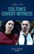 Colton's Covert Witness (Mills & Boon Heroes) (The Coltons of Grave Gulch, Book 6)