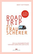 Abenteuer & Fernweh - Roadtrip mit Frau Scherer