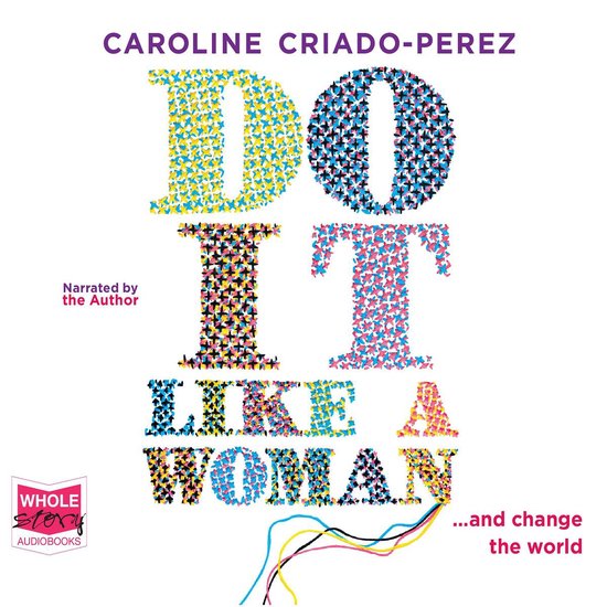Boek cover Do It Like a Woman van Caroline Criado-Perez (Onbekend)
