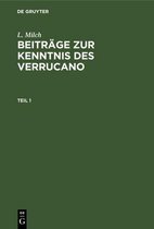 L. Milch: Beiträge Zur Kenntnis Des Verrucano. Teil 1