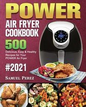 POWER AIR FRYER Cookbook 2021