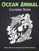 Ocean Animal - Coloring Book - Animal Designs for Relaxation with Stress Relieving