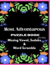 Most Adventurous Puzzle Book Missing Vowel, Sudoku, Word Scramble ( For Kids)