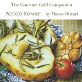 Gourmet Grill Companion - Potato Bombs!