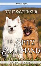 Tout Savoir Sur Le Spitz Allemand