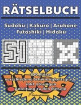 Ratselbuch: Sudoku - Kakuro - Arukone - Futoshiki - Hidoku bzw. Hidato