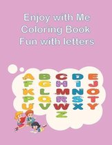 Enjoy with Me Coloring Book Fun with letters